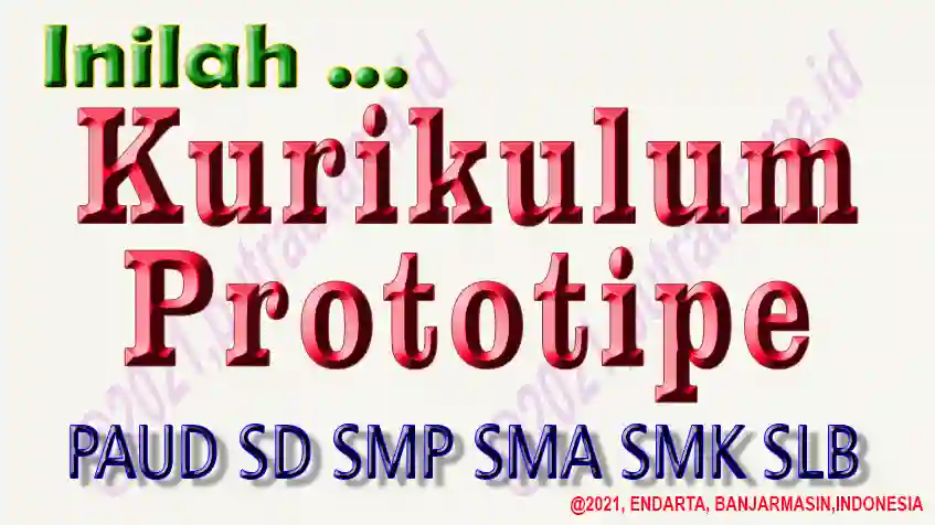 KURIKULUM PROTOTIPE – PAUD SD SMP SMA SMK SLB